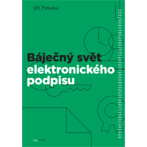 Báječný svět elektronického podpisu