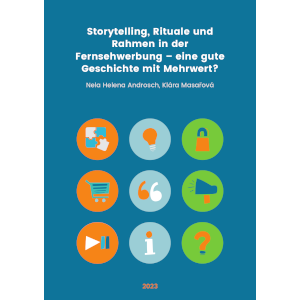 Storytelling, Rituale und Rahmen in der Fernsehwerbung – eine gute Geschichte mit Mehrwert?